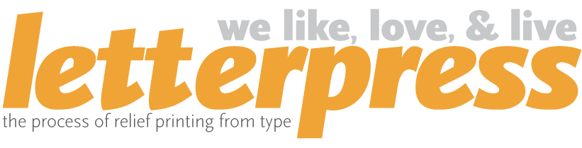 we love letterpress